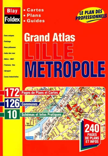 Grand atlas Lille métropole : cartes, plans, guides : le plan des professionnels