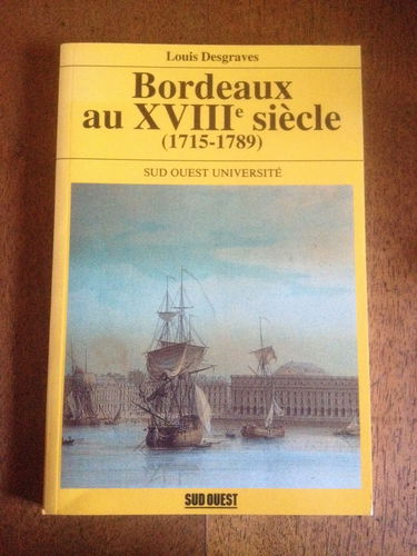 Bordeaux au XVIIIe siècle : 1715-1789