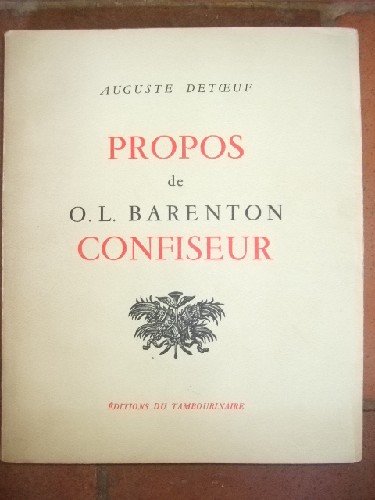 Couverture de Propos de O.-L. Barenton confiseur. Ancien élève de l'école polytechnique. Préface de Pierre Brisson.