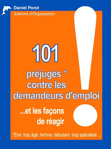 101 préjugés contre les demandeurs d'emploi, et les façons de réagir