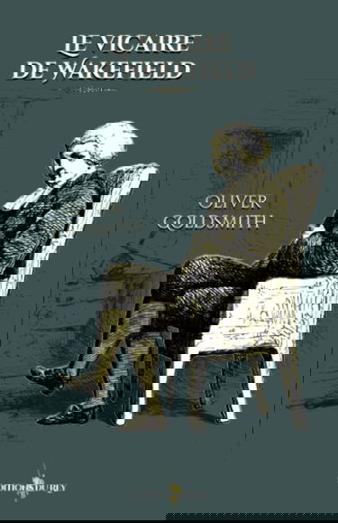 Le vicaire de Wakefield: - Edition illustrée par 39 gravures