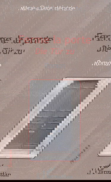 Ferme la porte. Die Tür zu