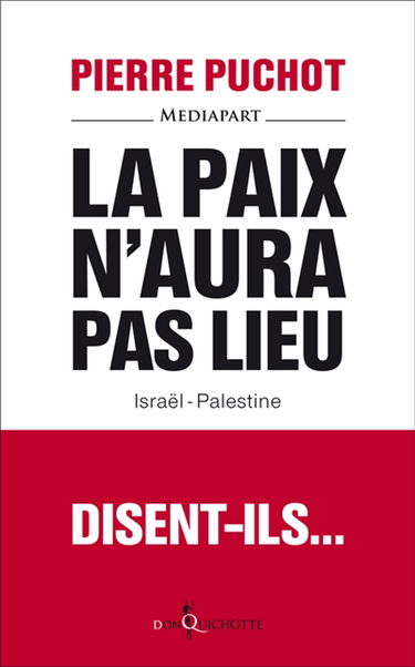 La paix n'aura pas lieu, disent-ils : Israël-Palestine