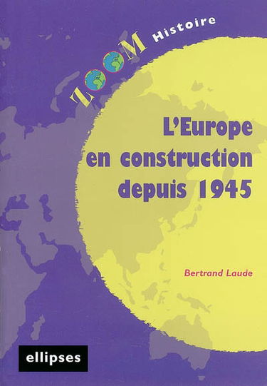 L'Europe en construction depuis 1945