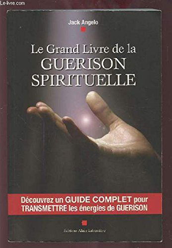 Le grand livre de la guerison spirituelle