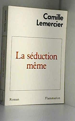 La Séduction même