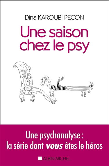 Une saison chez le psy : une psychanalyse : la série dont vous êtes le héros