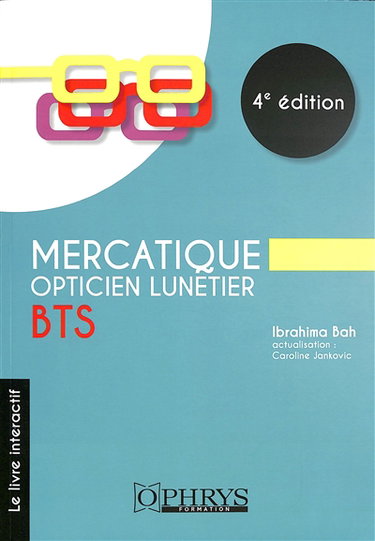 Couverture de Mercatique opticien lunetier BTS : le livre interactif