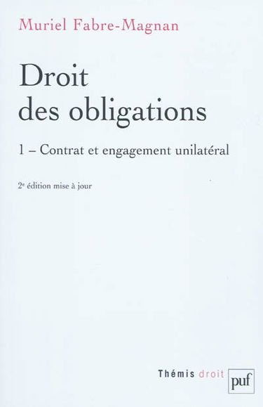 Droit des obligations. Vol. 1. Contrat et engagement unilatéral
