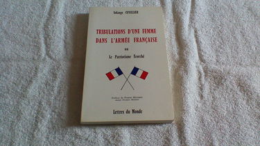 Tribulations d'une femme dans l'armée française ou Le patriotisme écorché