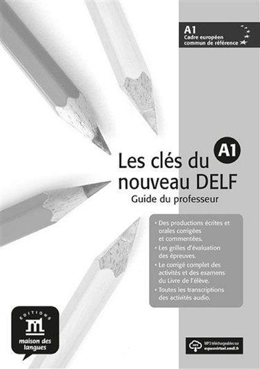 Les clés du nouveau DELF A1 : guide du professeur