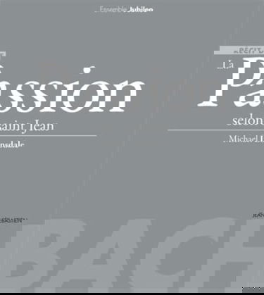 La Passion selon Saint Jean