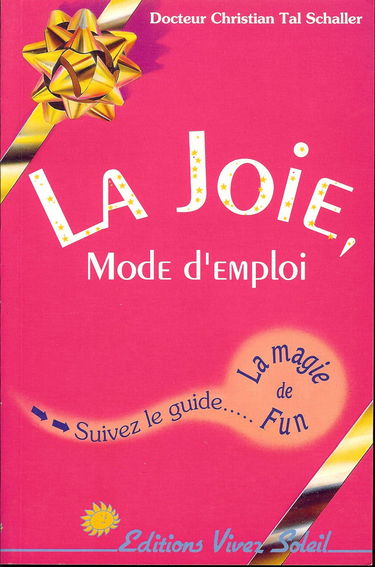 La Joie, mode d'emploi : suivez le guide