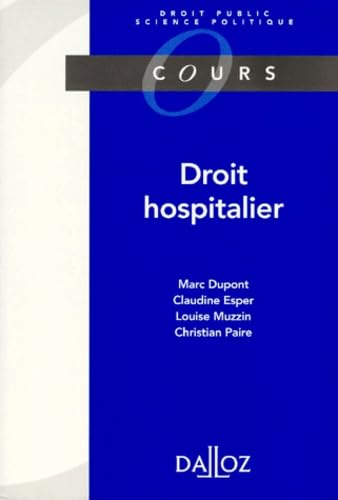Droit Hospitalier. Etablissements Publics Et Prives, 1997