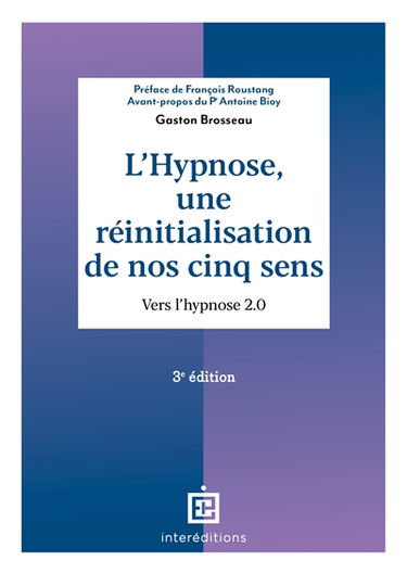 L'hypnose, une réinitialisation de nos cinq sens : vers l'hypnose 2.0