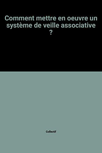 Comment mettre en oeuvre un système de veille associative ?