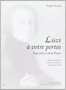 Liszt à votre portée (7 pièces) pour Piano