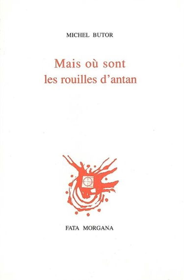 Mais où sont les rouilles d'antan