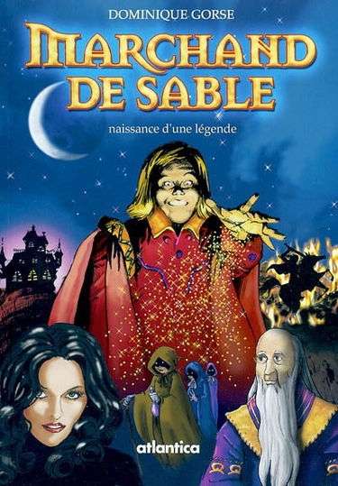 Marchand de sable : naissance d'une légende