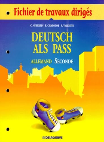 Deutsch als pass, allemand 2e. Fichier de travaux dirigés