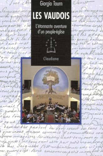 Les Vaudois: L'étonnante aventure d'un peuple-église (1170-1999)