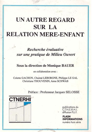 Un Autre regard sur la relation mère-enfant : recherche évaluative sur une pratique de milieu ouvert