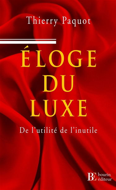 Eloge du luxe : de l'utilité de l'inutile