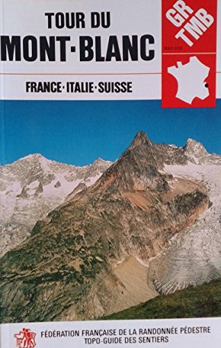Couverture de GR, tour du Mont-Blanc : France, Italie, Suisse par Collectif
