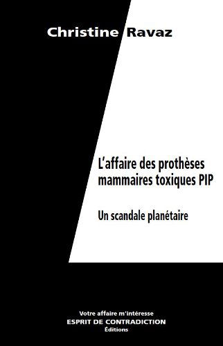 L'Affaire des prothèses mammaires toxiques PIP - Un scandale planétaire