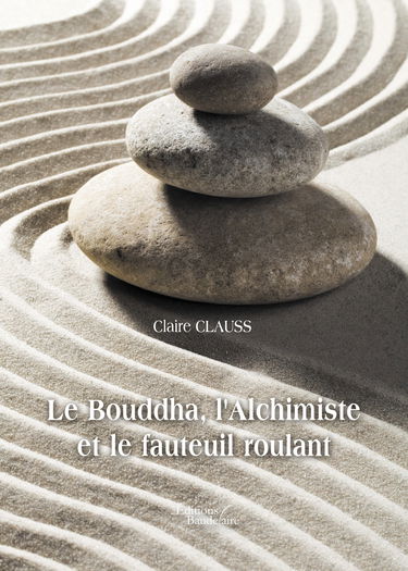 Le bouddha, l'alchimiste et le fauteuil roulant
