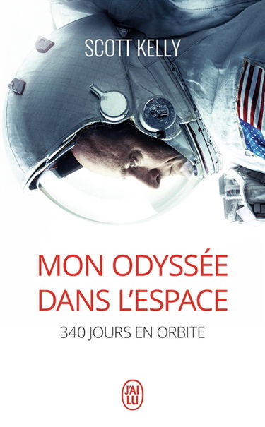 Mon odyssée dans l'espace : 340 jours en orbite