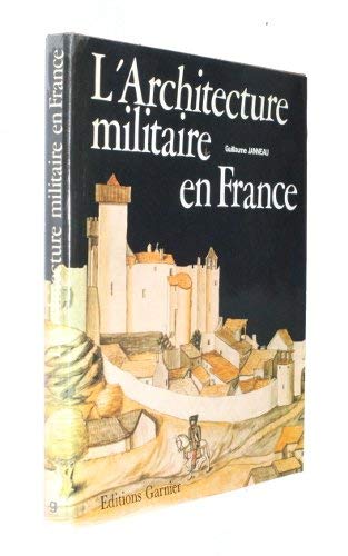 Couverture de L'Architecture militaire en France [Board book] [Jan 01, 1979] Janneau Guillaume