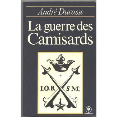 La Guerre des camisards : La résistance huguenote sous Louis XIV (Collection Marabout université)