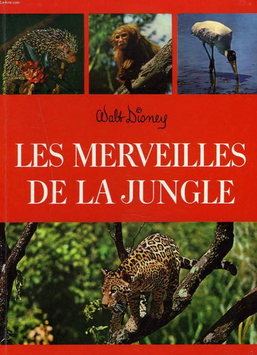 LES MERVEILLES DE LA JUNGLE.