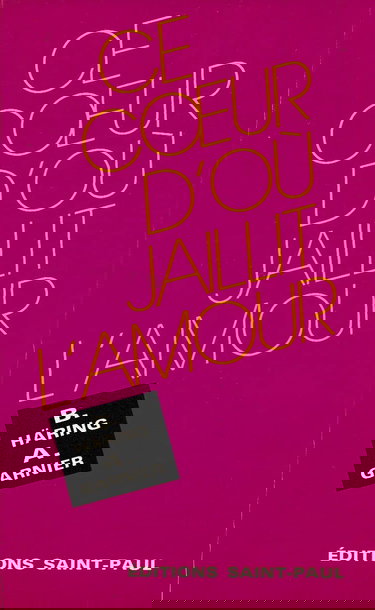 Ce coeur d'où jaillit l'amour