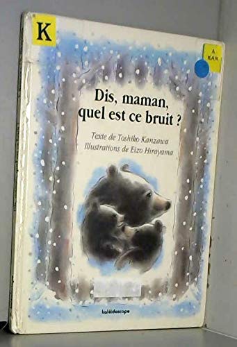 dis maman quel est ce bruit