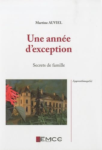Une année d'exception: Secrets de famille