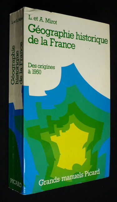 Manuel de géographie historique de la France : depuis le Moyen Age jusqu'à 1950