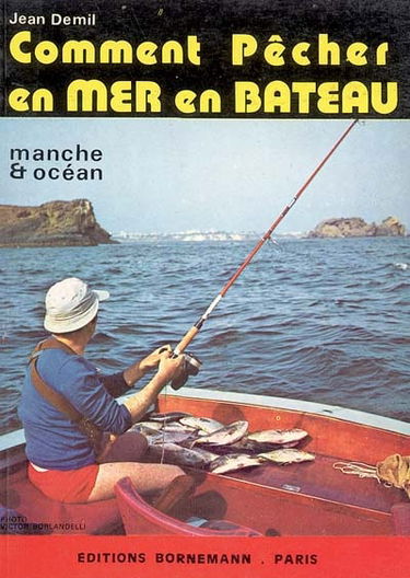 Comment pêcher en mer en bateau : Manche et océan