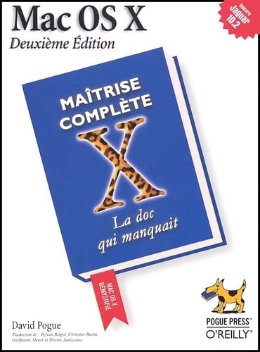 Mac OS X : maîtrise complète