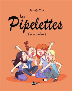 Les pipelettes. Vol. 2. On se calme !