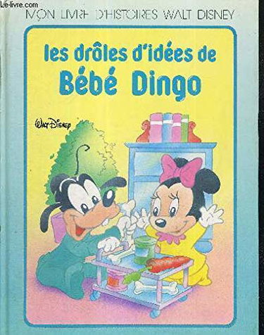 Couverture de Les Drôles d'idées de bébé Dingo (Mon livre d'histoires Walt Disney)