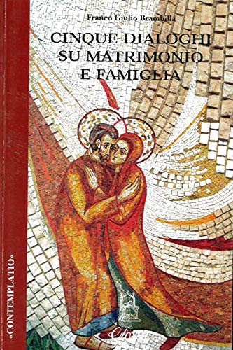 Couverture de Cinque dialoghi su matrimonio e famiglia