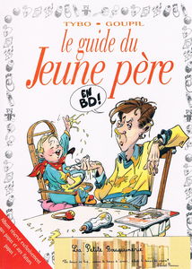 Le guide du jeune père en BD : adapté du best-seller de P. Antilogus et Festjens