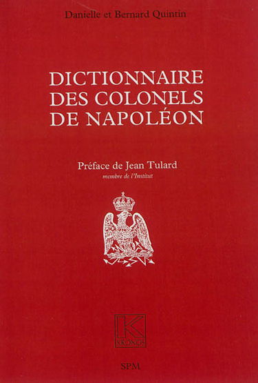Dictionnaire des colonels de Napoléon : 2013