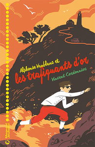 Alphonse Vaublanc. Vol. 3. Alphonse Vaublanc et les trafiquants d'or