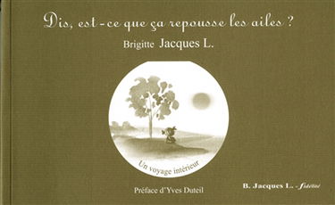 Dis, est-ce que ça repousse les ailes ?