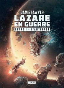 Lazare en guerre. Vol. 1. L'artefact