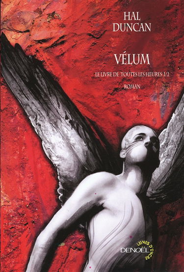 Le livre de toutes les heures. Vol. 1. Vélum