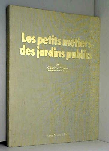 Les Petits métiers des jardins publics